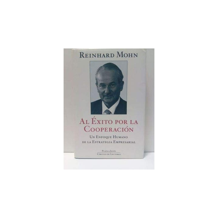 AL ÉXITO POR LA COOPERACIÓN. Un Enfoque humano de la estrategia empresarial
